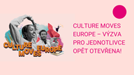 Culture Moves Europe – výzva pro jednotlivce opět otevřena!