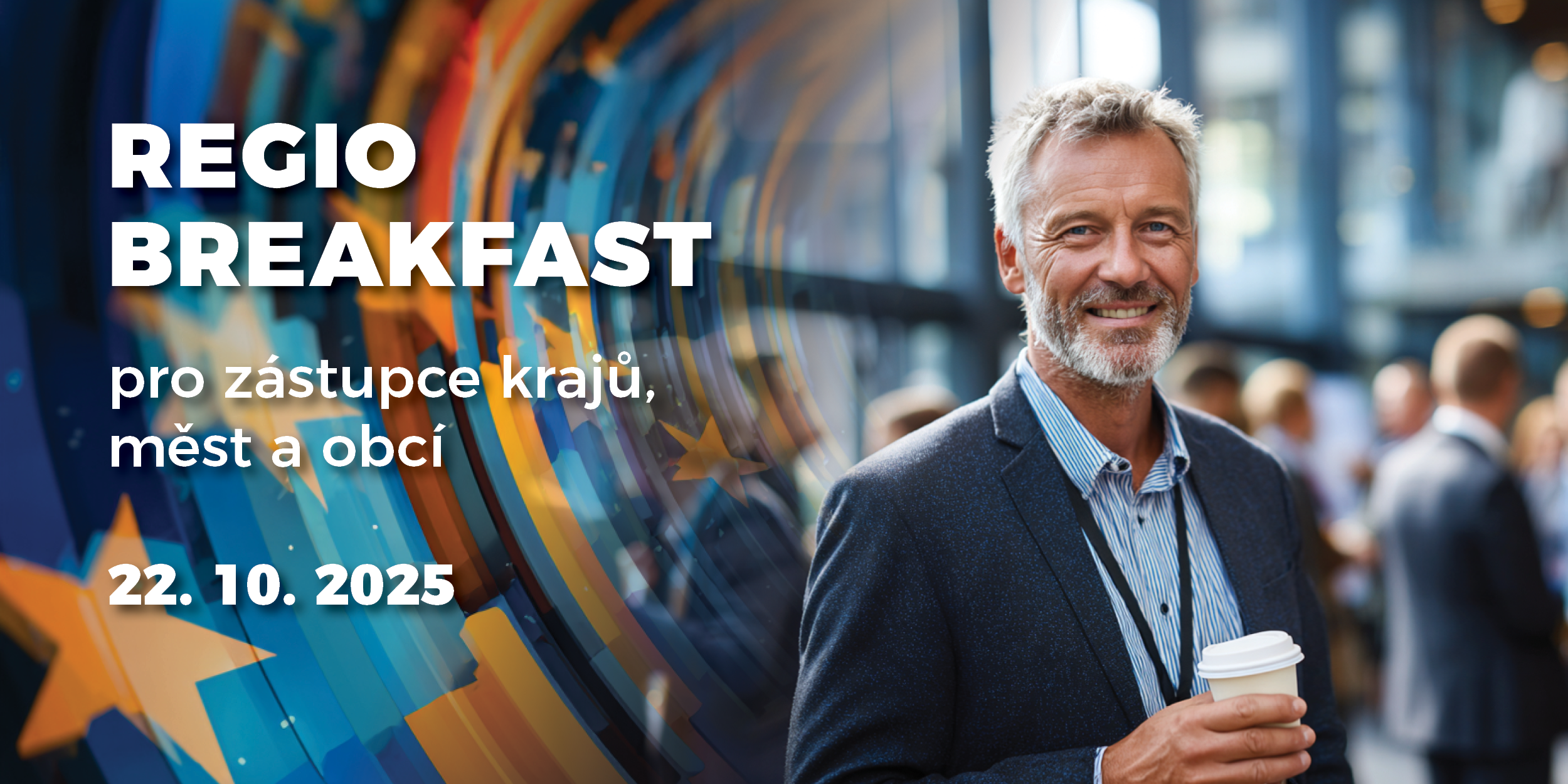 Budoucnost fondů EU: Regio Breafkast pro zástupce krajů, měst a obcí