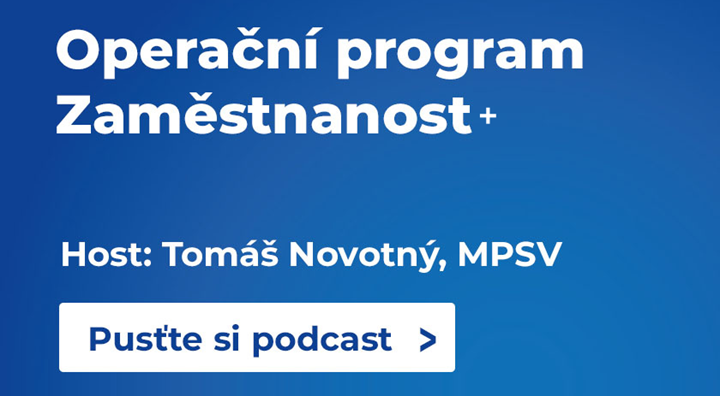 Nový Operační program Zaměstnanost+ je tématem dalšího dílu podcastů Evropské fondy v období 2021-20