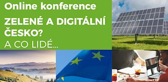 Konference „Zelené a digitální Česko? A co lidé…“ představí cíle a příležitosti evropských fondů v období 2021-2027