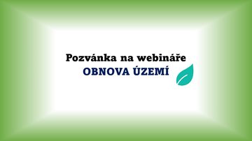 Webináře k programu Spravedlivá transformace - Obnova území